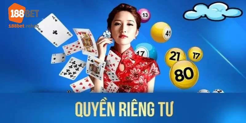 Khám phá những điểm chính trong chính sách quyền riêng tư 188Bet