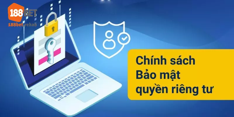 Tóm lược thông tin cơ bản về quyền riêng tư tại 188Bet
